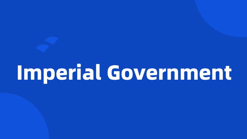 Imperial Government