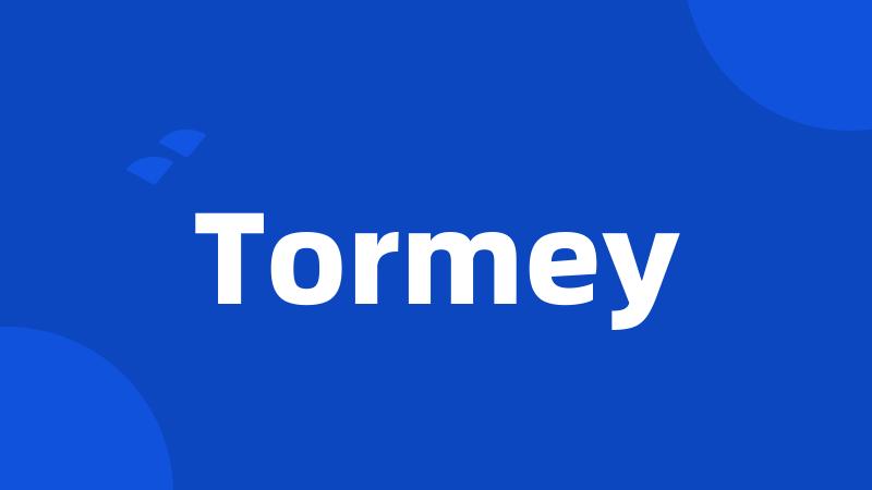 Tormey