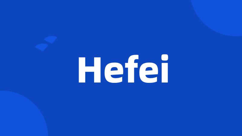 Hefei