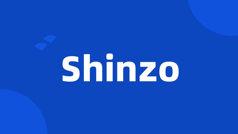 Shinzo