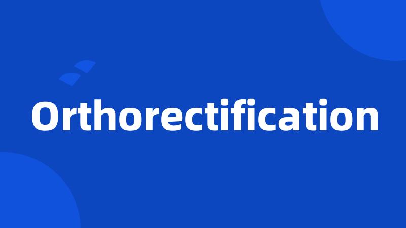 Orthorectification