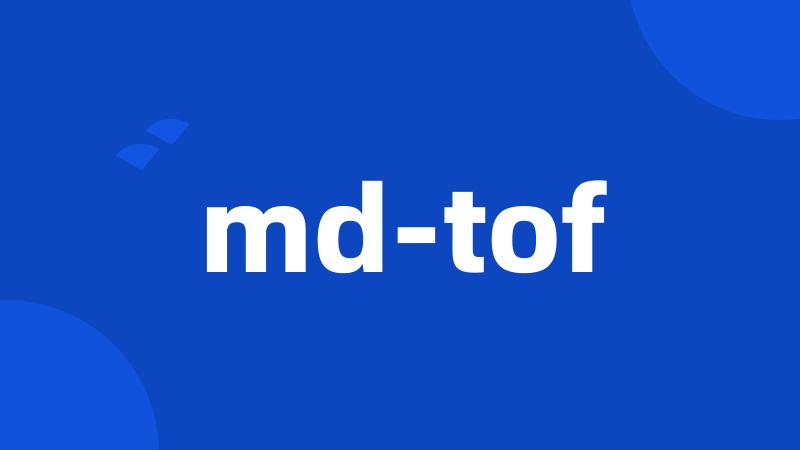 md-tof