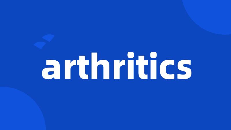 arthritics