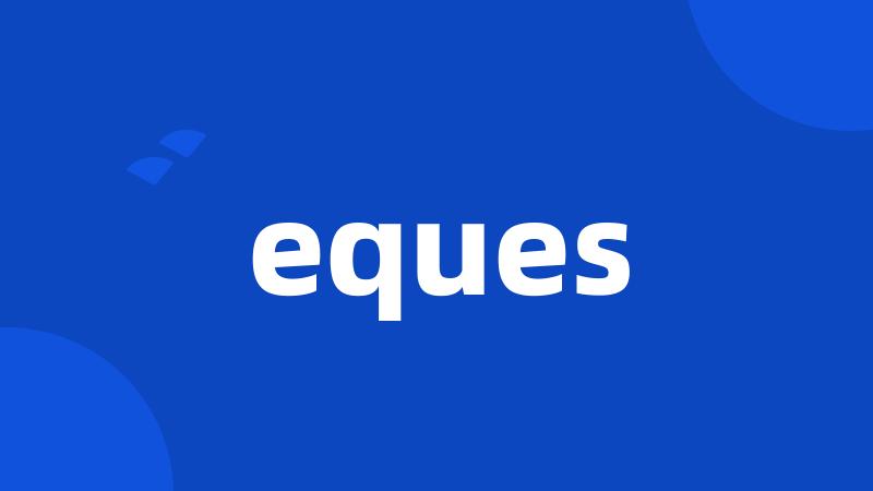 eques