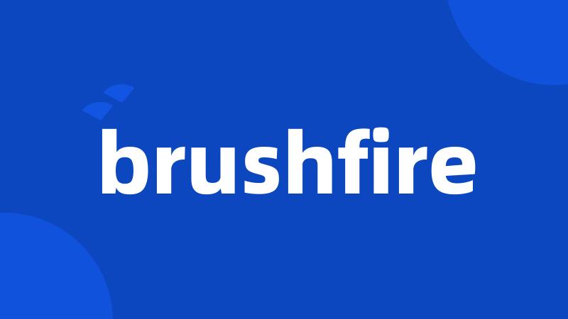 brushfire