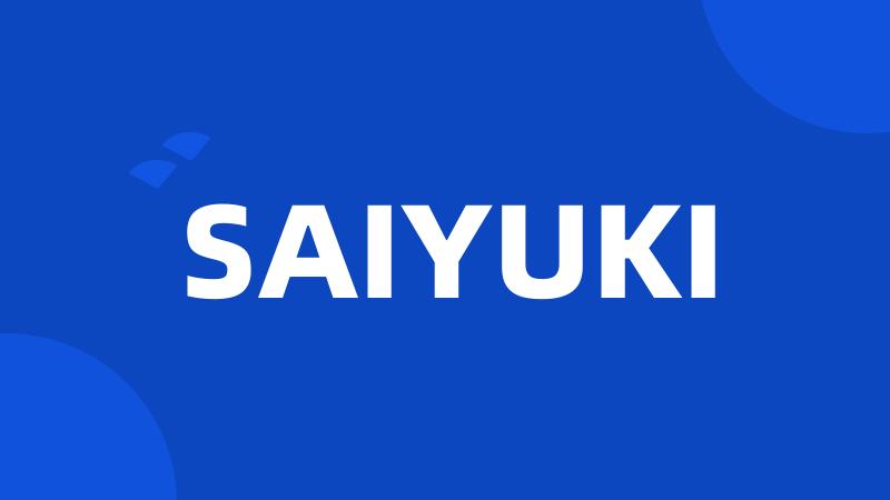 SAIYUKI