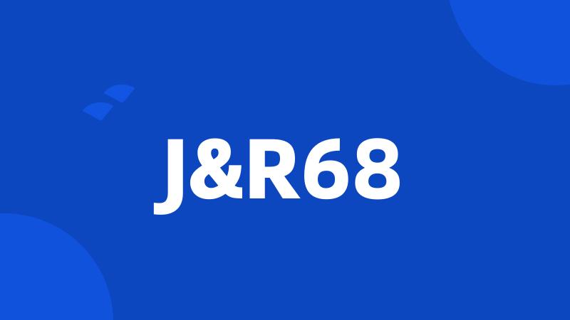 J&R68