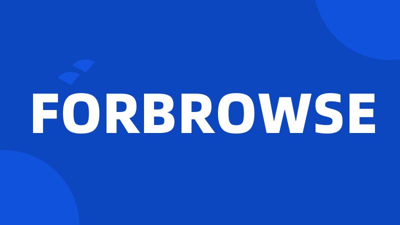 FORBROWSE