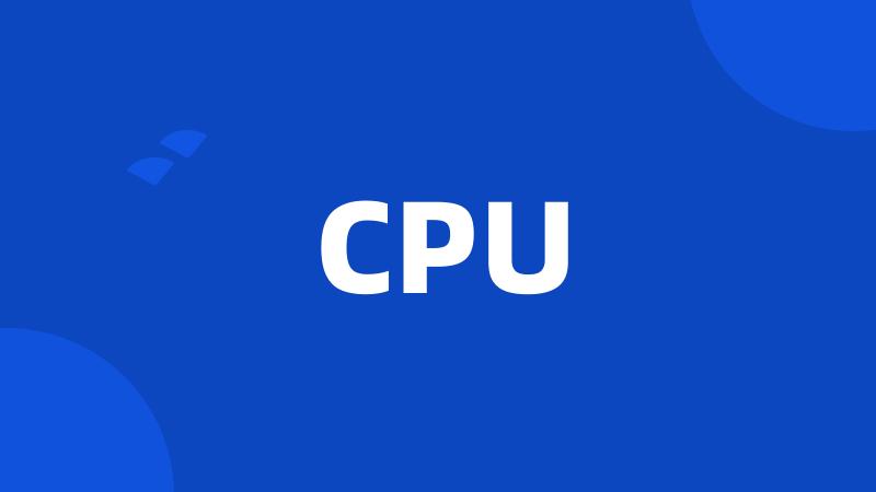 CPU