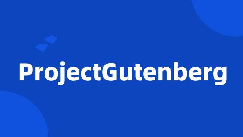 ProjectGutenberg