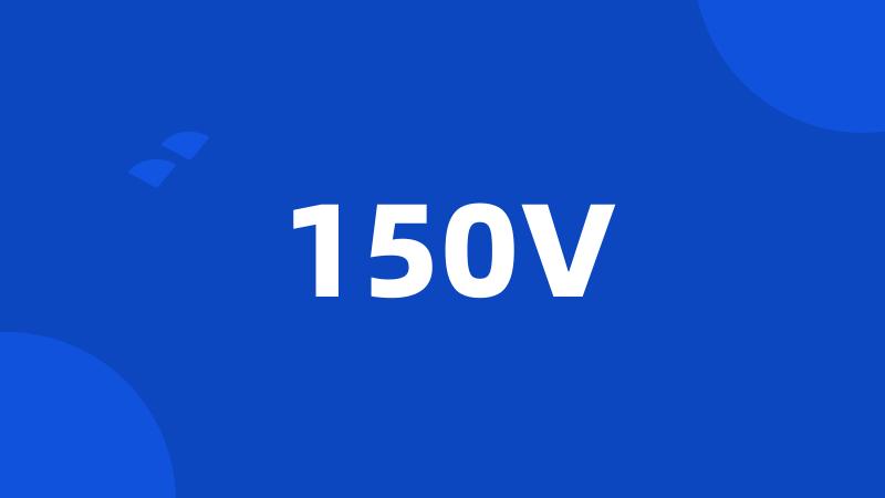 150V