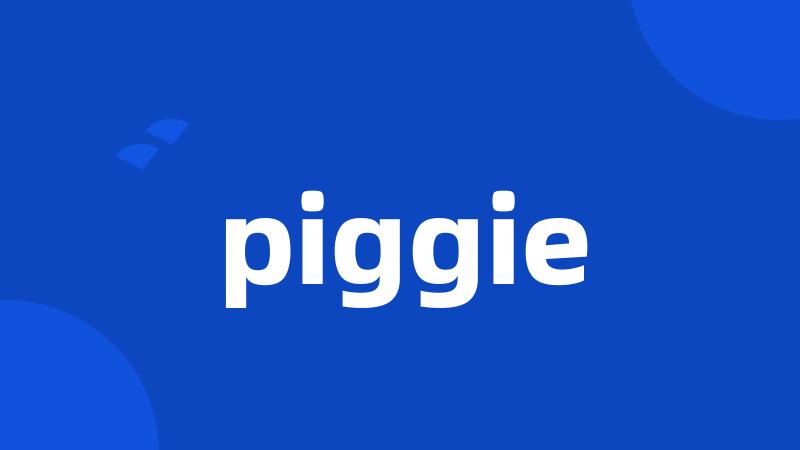 piggie