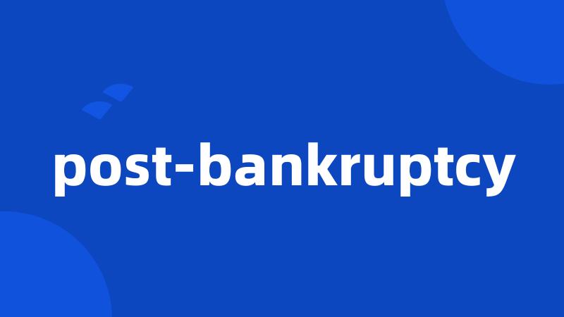 post-bankruptcy