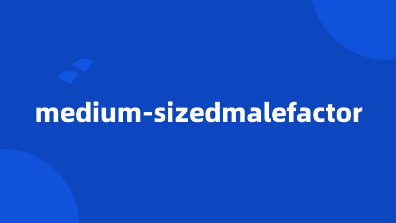 medium-sizedmalefactor