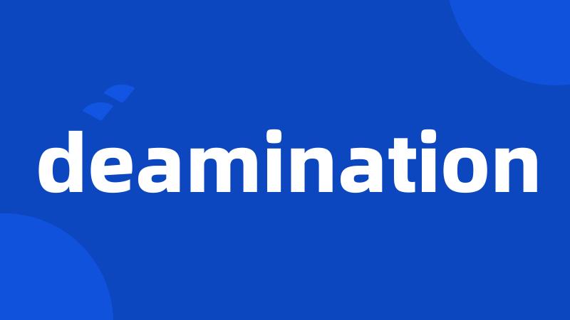 deamination