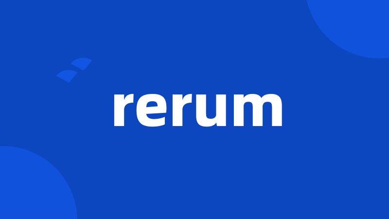 rerum