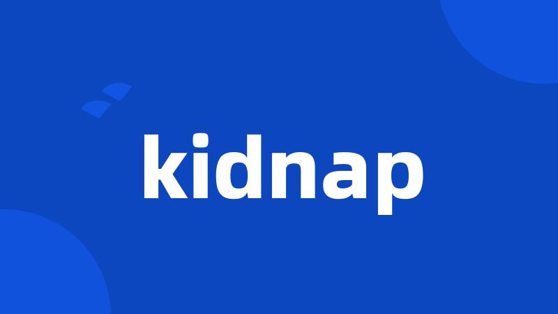 kidnap