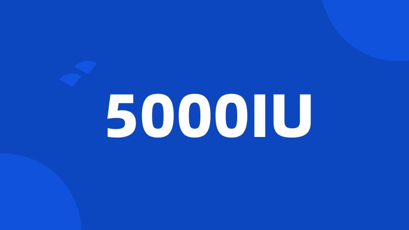 5000IU