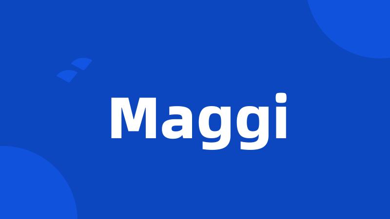 Maggi