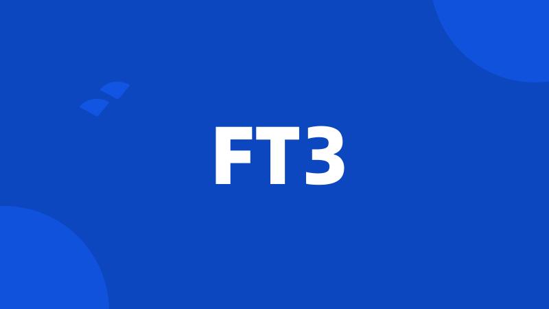 FT3