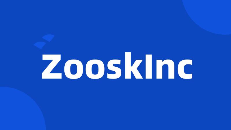 ZooskInc