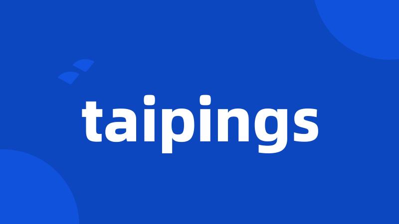 taipings