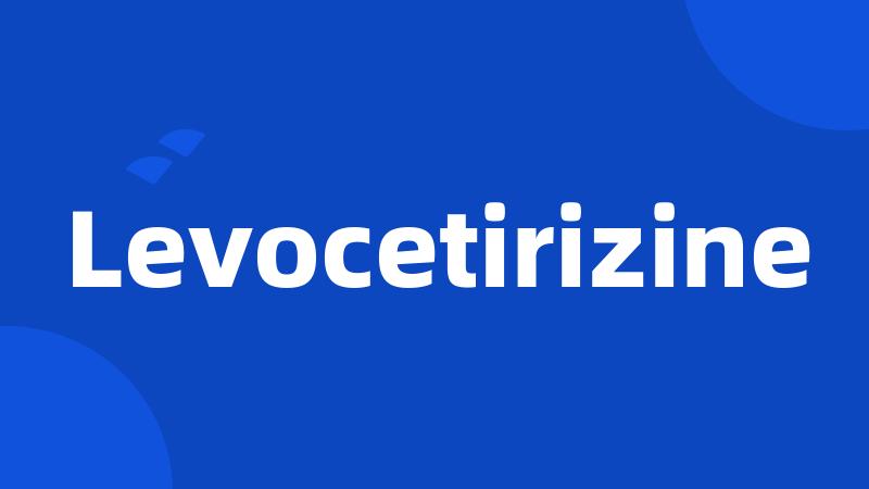 Levocetirizine