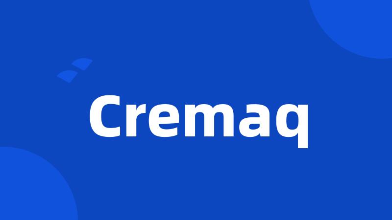 Cremaq