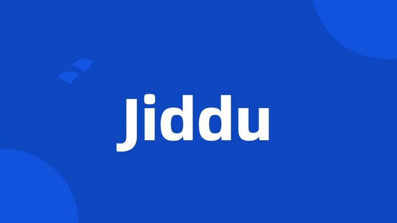 Jiddu