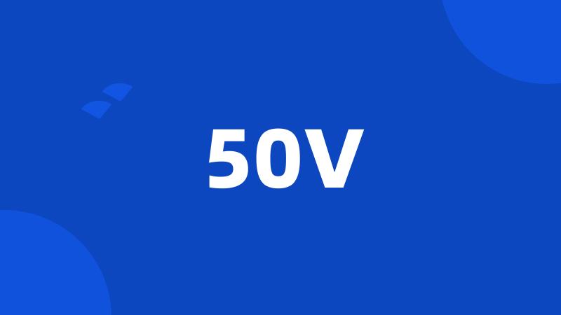 50V