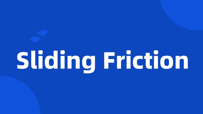 Sliding Friction