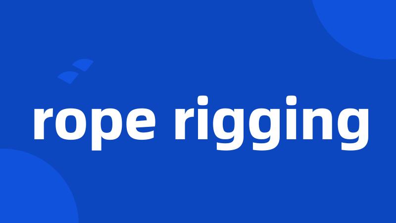 rope rigging