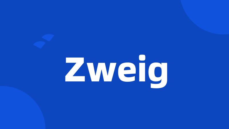 Zweig