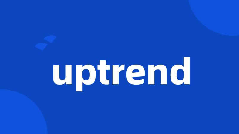 uptrend