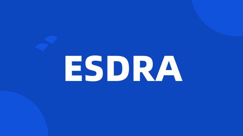 ESDRA