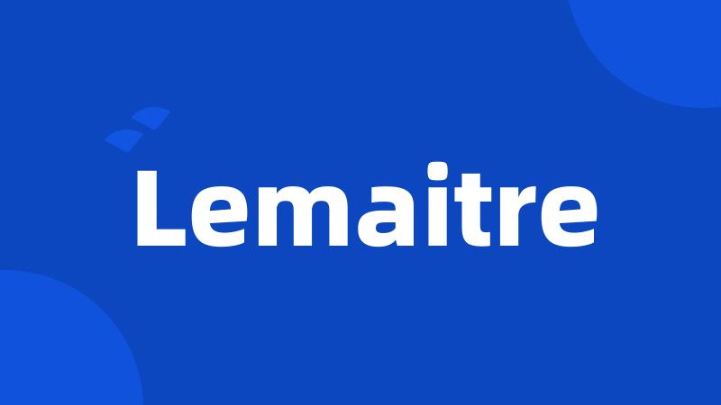 Lemaitre