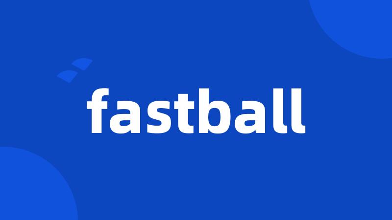 fastball