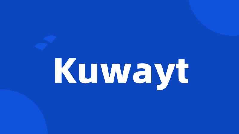 Kuwayt