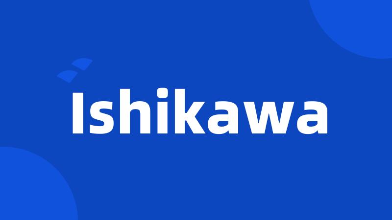 Ishikawa