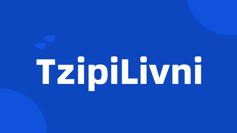 TzipiLivni