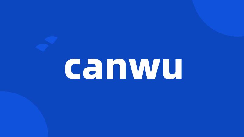 canwu