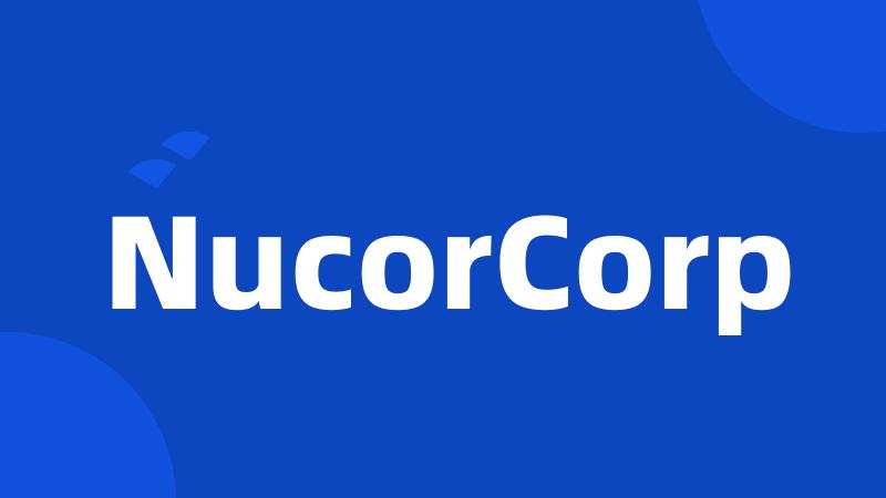 NucorCorp