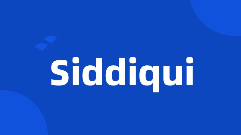 Siddiqui