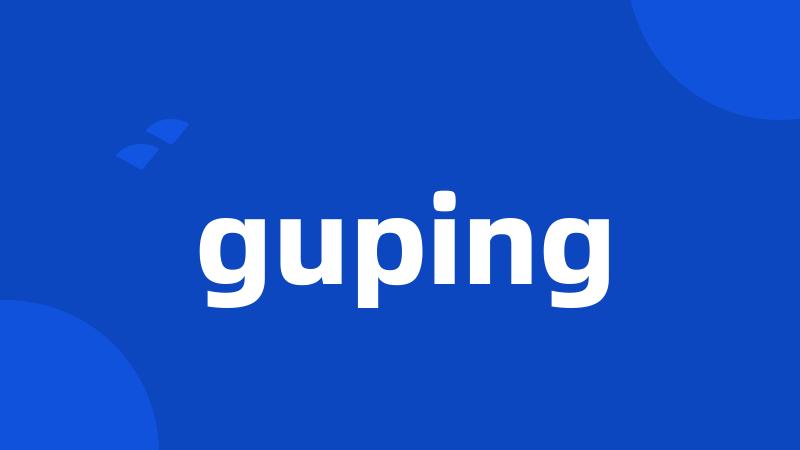 guping