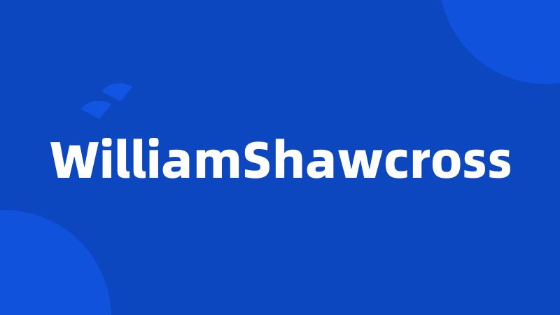 WilliamShawcross