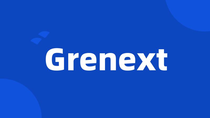 Grenext