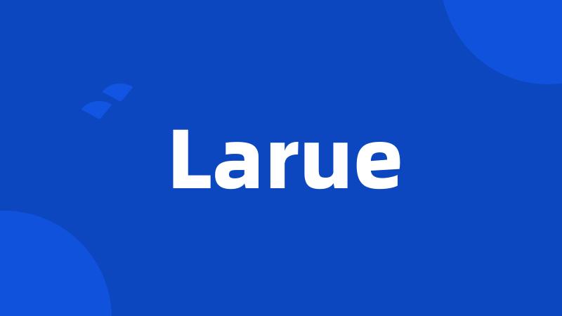 Larue