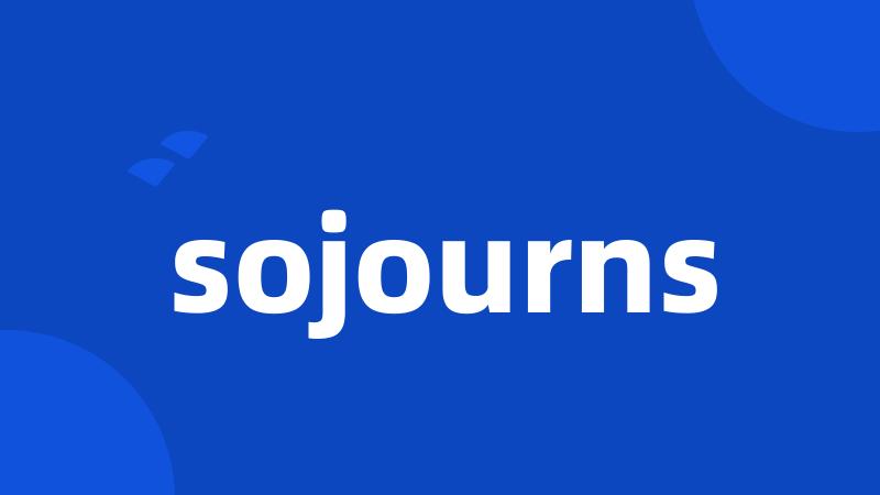 sojourns