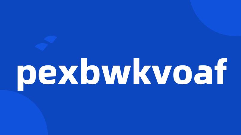 pexbwkvoaf