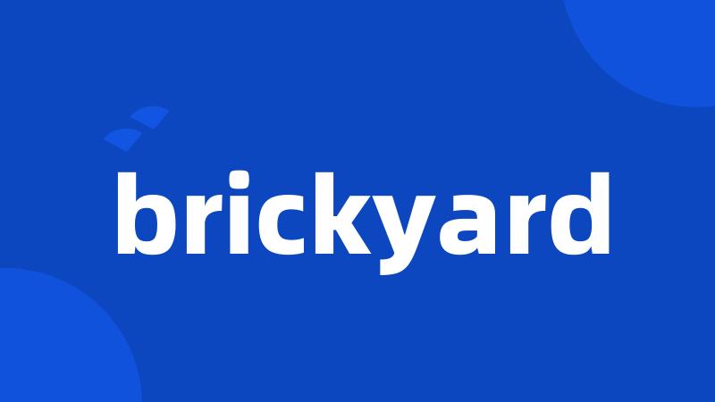 brickyard